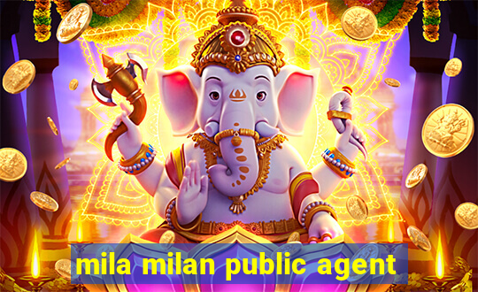 mila milan public agent